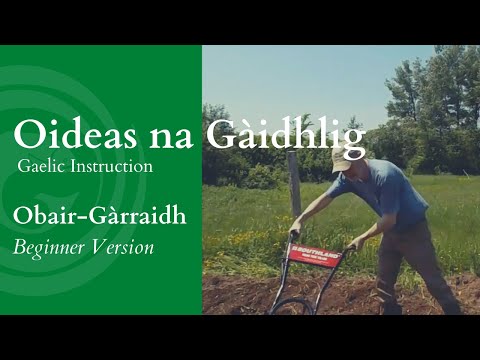 Obair-Gàrraidh / Garden Work - lesson more so for beginners