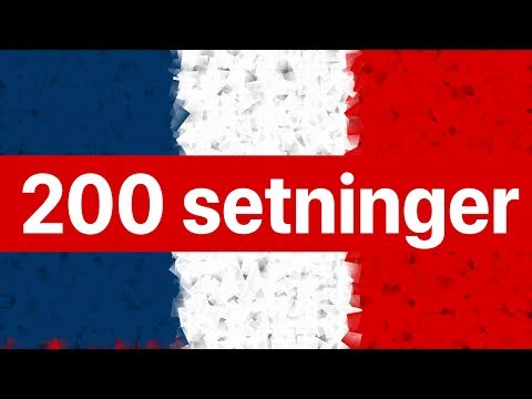 Lær fransk: 200 setninger på fransk