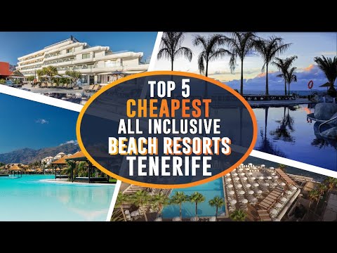 TOP 5 CHEAPEST ALL INCLUSIVE HOTELS TENERIFE | CANARY ISLAND, SPAIN